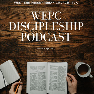 WEPC Discipleship Podcast