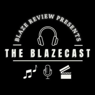 The Blazecast