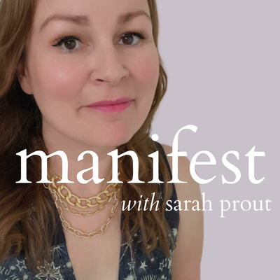 MANIFEST with Sarah Prout