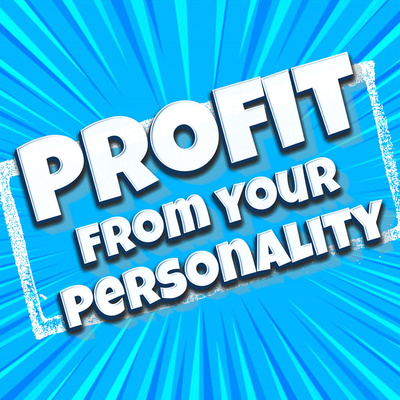 Profit From Your Personality