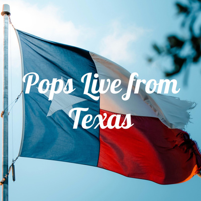 Pops Live from Texas