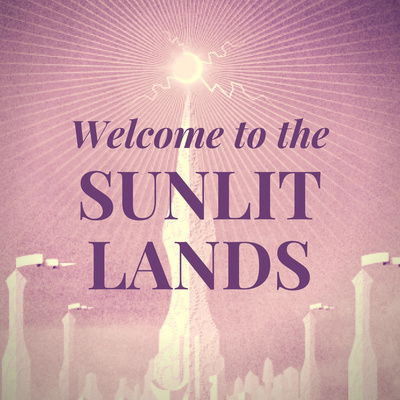 Welcome to the Sunlit Lands