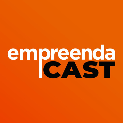 EmpreendaCast - Empreendedorismo, Inovação e Transformação Digital
