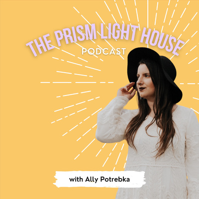 The Prism Light House Podcast