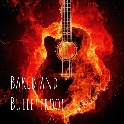 Baked and Bulletproof