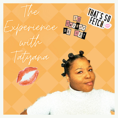 The Experience With Tatyana