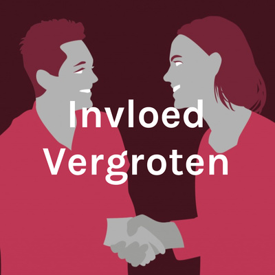 Invloed Vergroten: vergroot je invloed op jezelf en anderen!