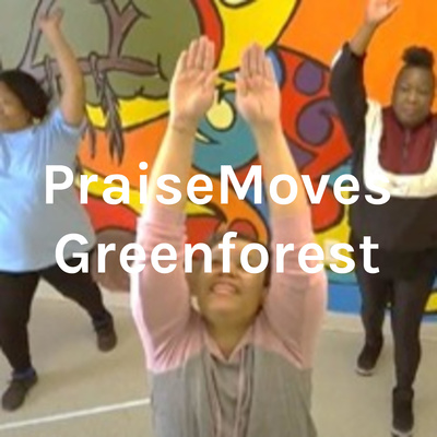 PraiseMoves Greenforest