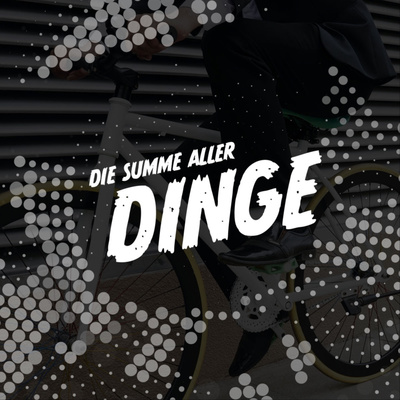 Die Summe aller Dinge