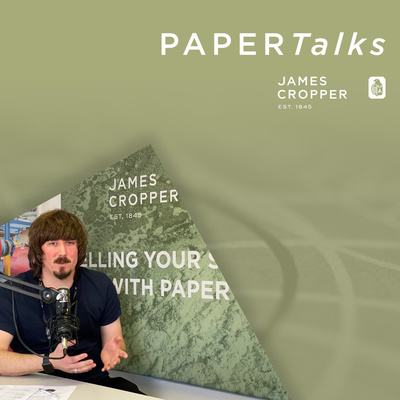 PaperTalks with James Cropper