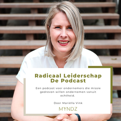 Mariëlla Vink | Radicaal Leiderschap De Podcast