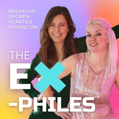 The Ex-Philes: Break-ups, Broken Hearts and Moving On