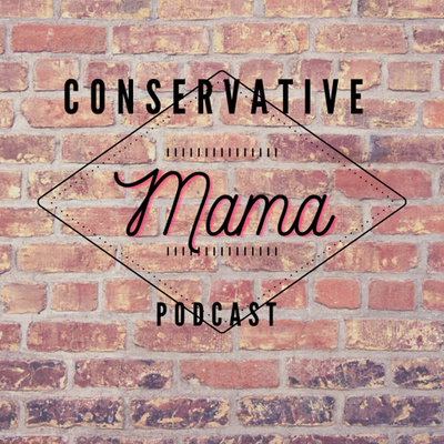 Conservative Mama Podcast