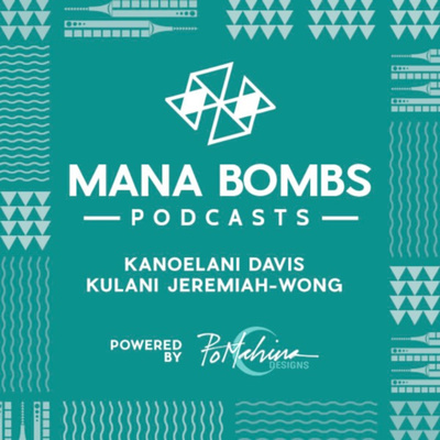 MANA Bombs Podcast