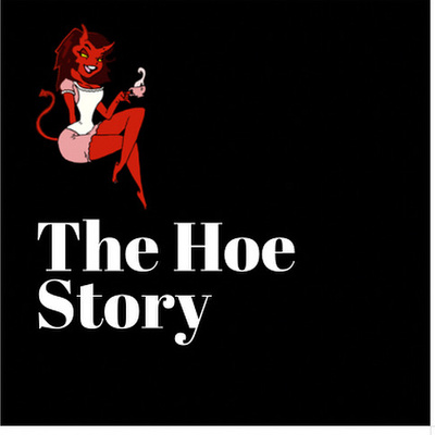 The Hoe Story 