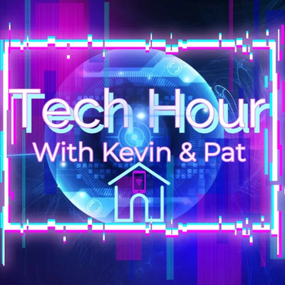 The Tech Hour with Kevin And Pat