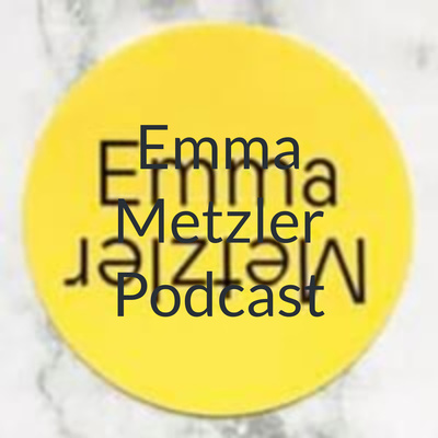 Emma Metzler Podcast