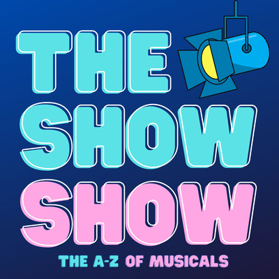 The Show Show: The A-Z of Musicals