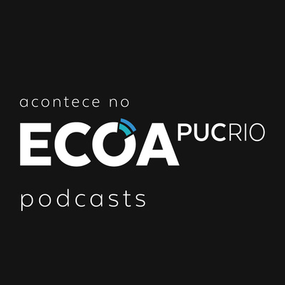 ECOA PUCRIO: Podcast