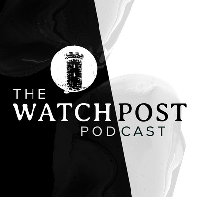 The Watchpost Podcast