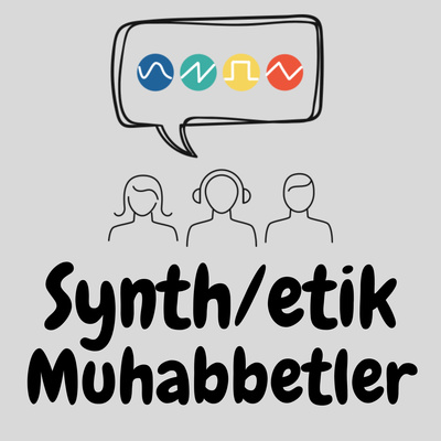 Synth/etik Muhabbetler