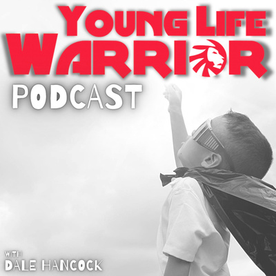 Young Life Warrior Podcast