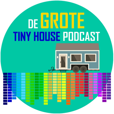 De Grote Tiny House Podcast