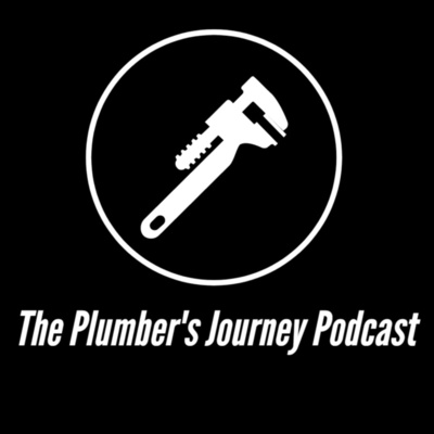 The Plumber's Journey Podcast