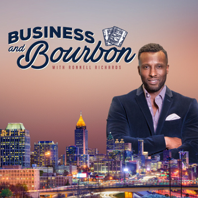 Business And Bourbon with Ronnell Richards
