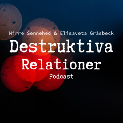 Destruktiva Relationer