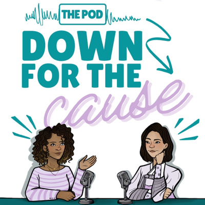 Down for the Cause: The Pod