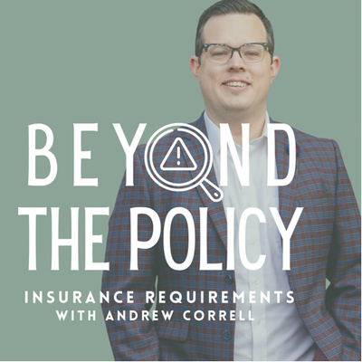Beyond the Policy: an Insurance Requirements Podcast