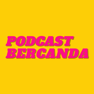 Podcast Bercanda