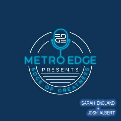 Metro EDGE Presents: EDGE of Greatness