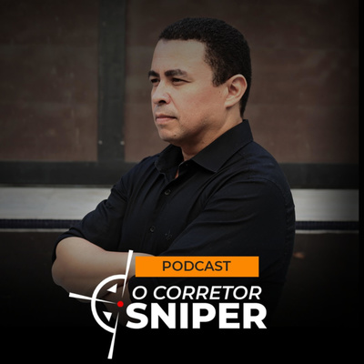 O Corretor Sniper Podcast