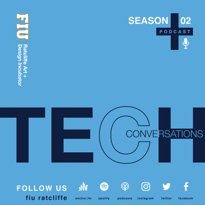 Tech Conversations at FIU’s Ratcliffe Art + Design Incubator