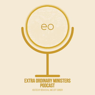 Extra Ordinary Ministers Podcast