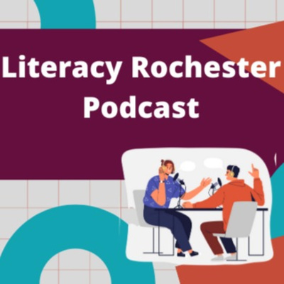 Literacy Rochester Podcast