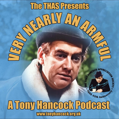 Very Nearly an Armful - A Tony Hancock Podcast