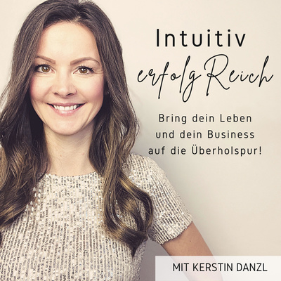 Intuitiv erfolgReich - Bring dein Leben und dein Business auf die Überholspur!