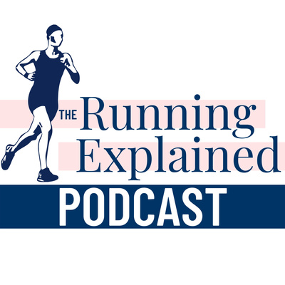 The Running Explained Podcast