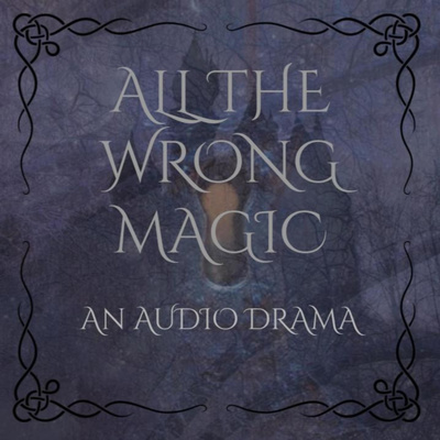 All The Wrong Magic