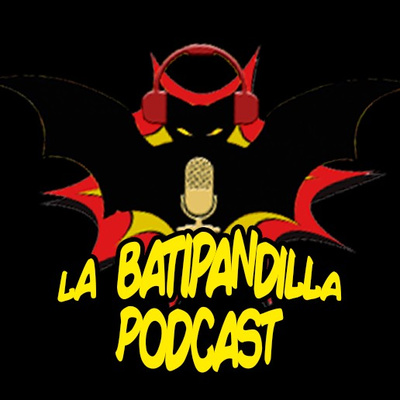 La Batipandilla Podcast