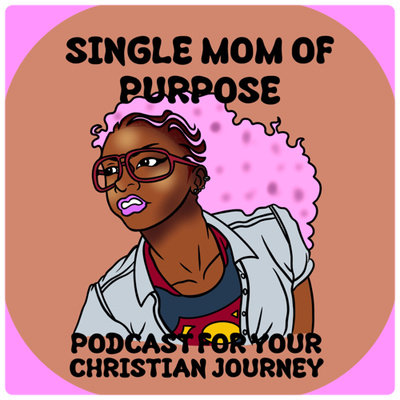 Single Mom of Purpose
