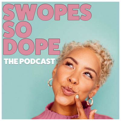 SWOPES SO DOPE