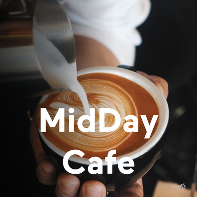MidDay Cafe LIVE!