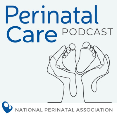Perinatal Care Podcast