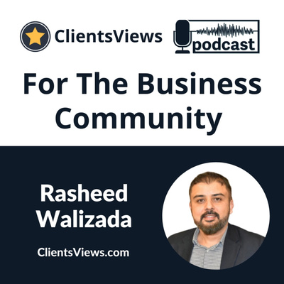 ClientsViews Podcast For The Business Community