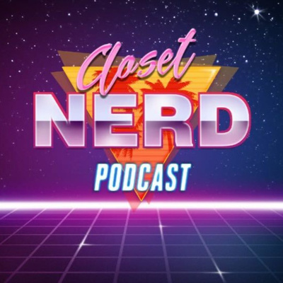 Closet Nerd Podcast