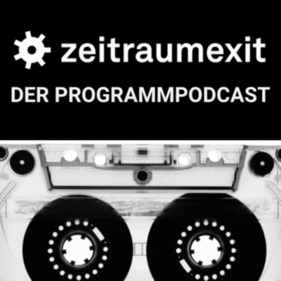 zeitraumexit - Der Programmpodcast